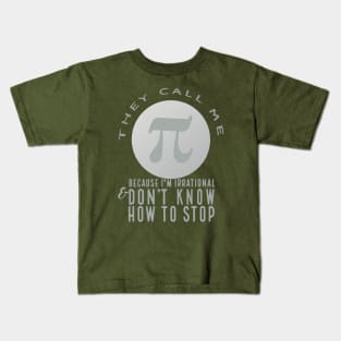 They Call Me Pi (neutral) Kids T-Shirt